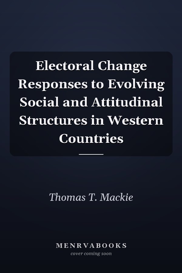 Electoral Change Responses to Evolving Social and Attitudinal Structures in Western Countries