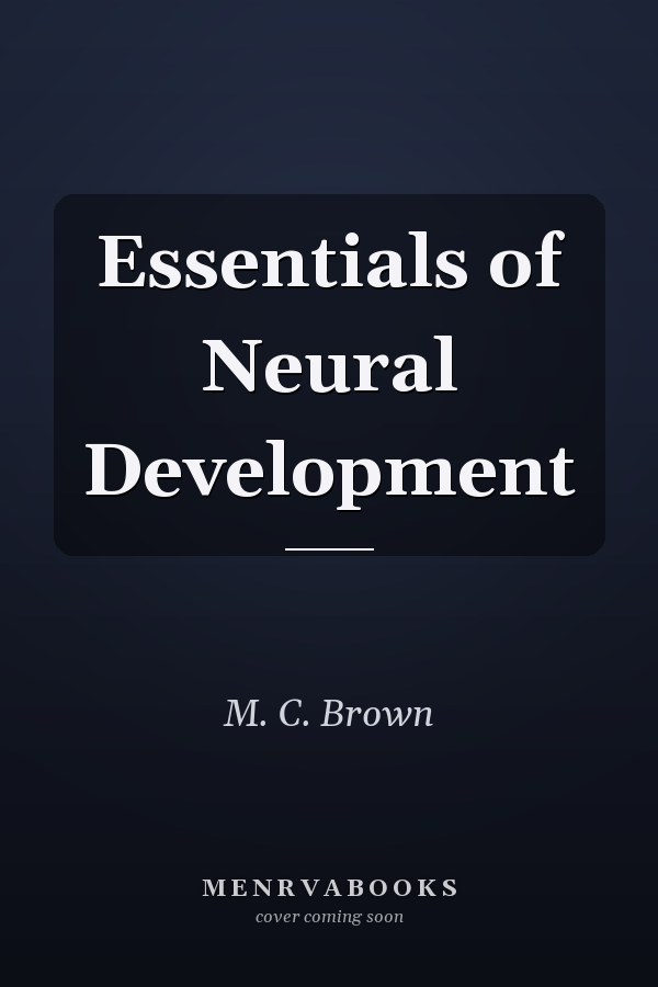 Essentials of Neural Development