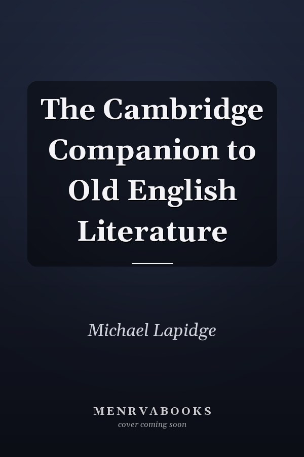The Cambridge Companion to Old English Literature