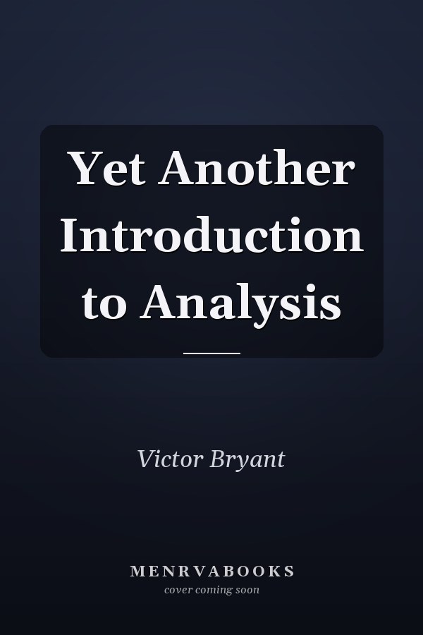 Yet Another Introduction to Analysis