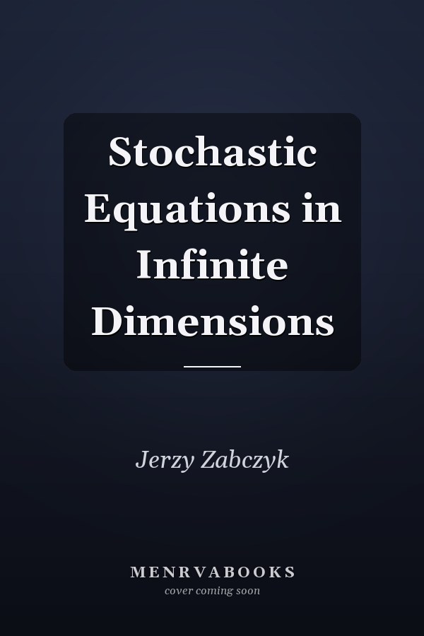Stochastic Equations in Infinite Dimensions