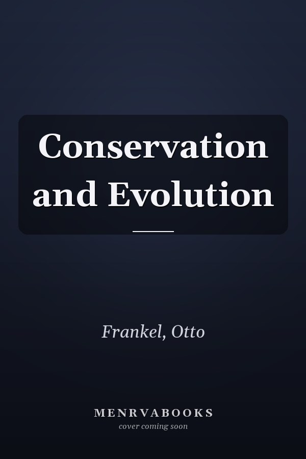 Conservation and Evolution