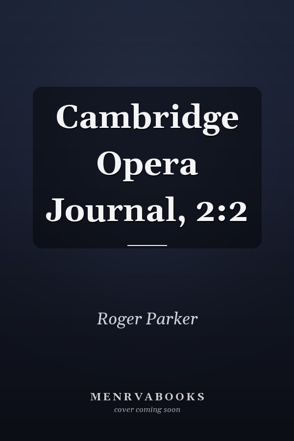 Cambridge Opera Journal, 2:2