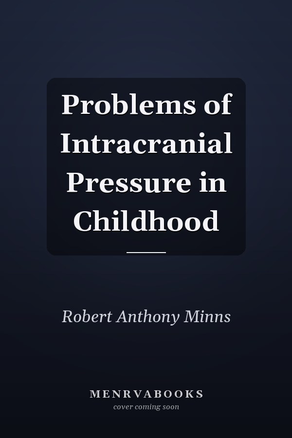 Problems of Intracranial Pressure in Childhood