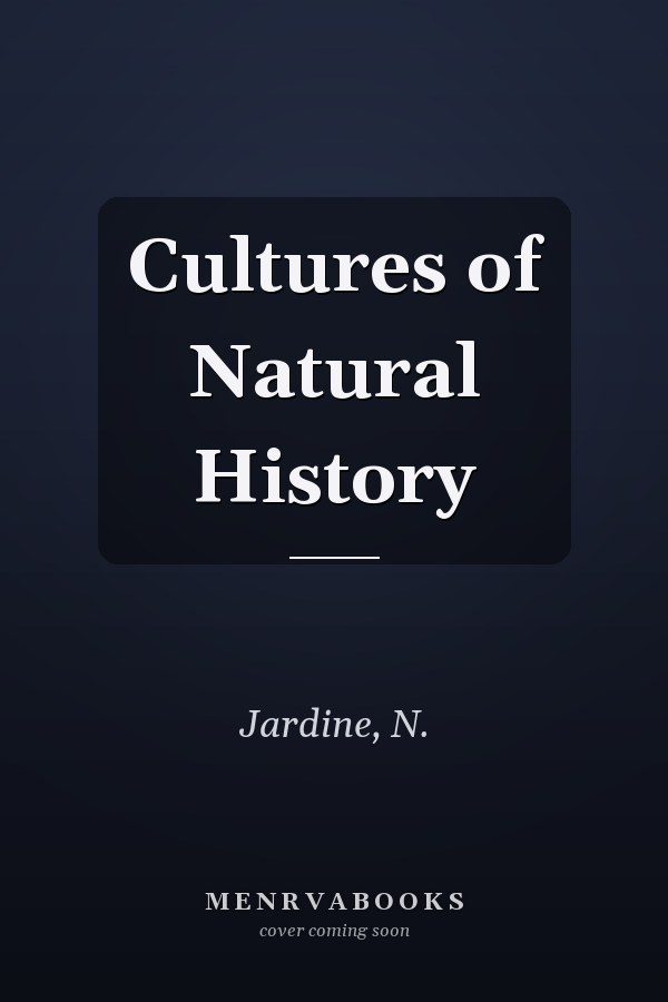 Cultures of Natural History