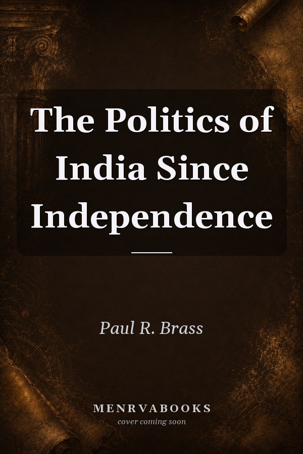 The Politics of India Since Independence