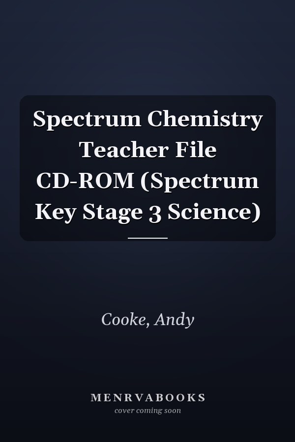 Spectrum Chemistry Teacher File CD-ROM (Spectrum Key Stage 3 Science)