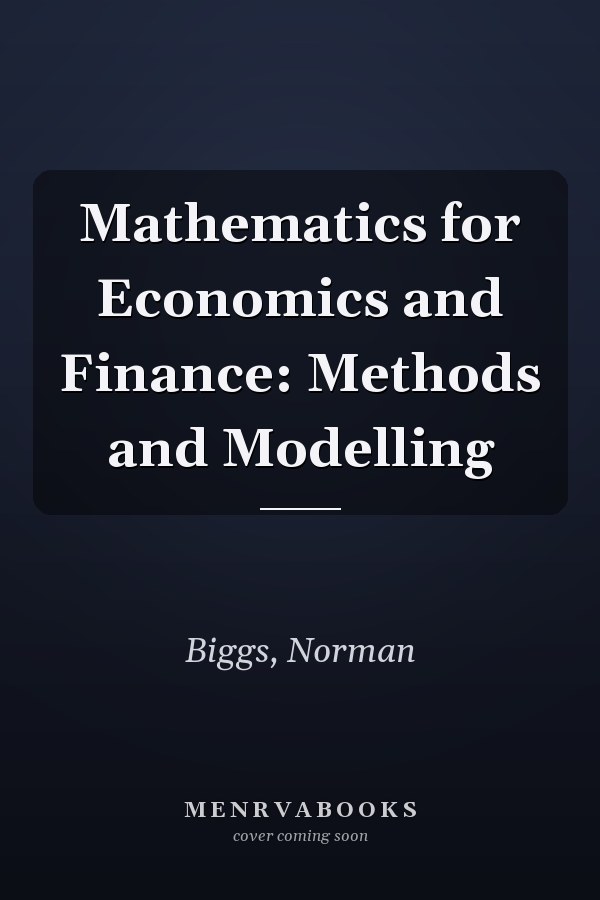 Mathematics for Economics and Finance: Methods and Modelling
