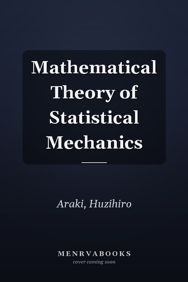 Mathematical Theory of Statistical Mechanics
