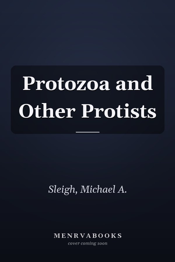 Protozoa and Other Protists