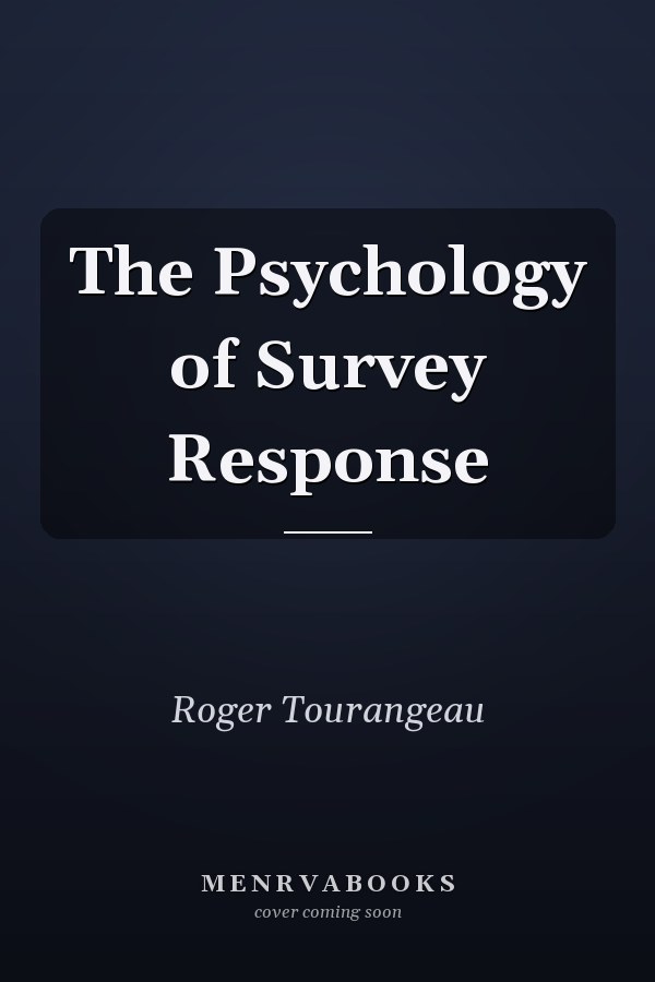 The Psychology of Survey Response
