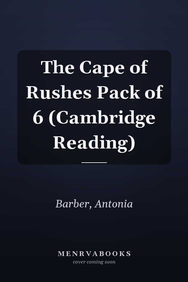 The Cape of Rushes Pack of 6 (Cambridge Reading)