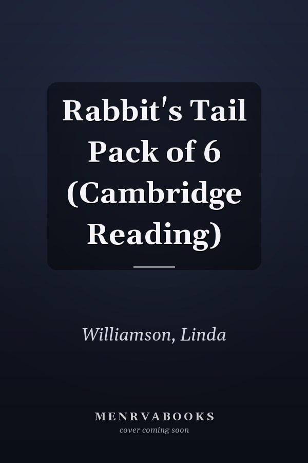 Rabbit's Tail Pack of 6 (Cambridge Reading)