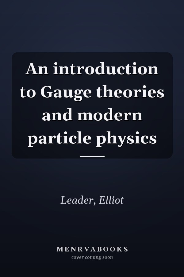 An introduction to Gauge theories and modern particle physics
