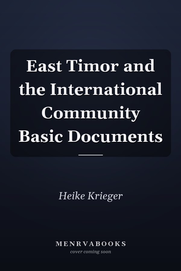 East Timor and the International Community Basic Documents