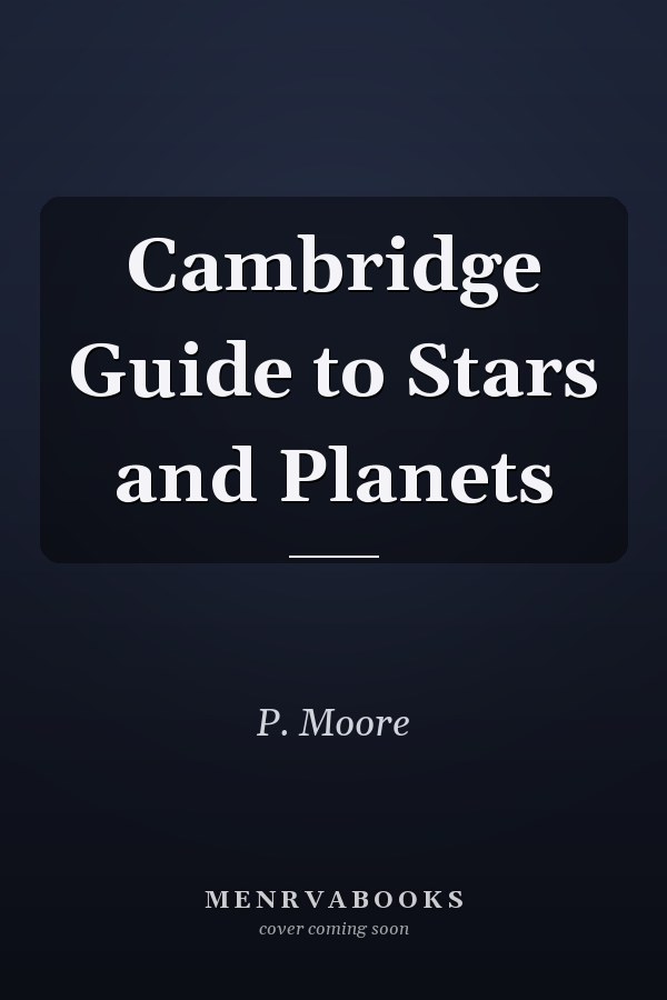 Cambridge Guide to Stars and Planets