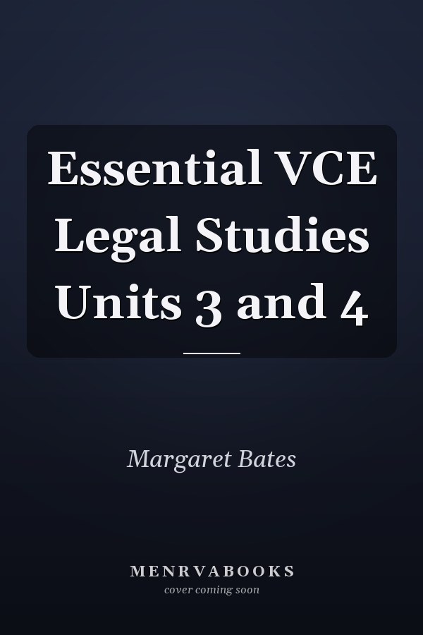 Essential VCE Legal Studies Units 3 and 4