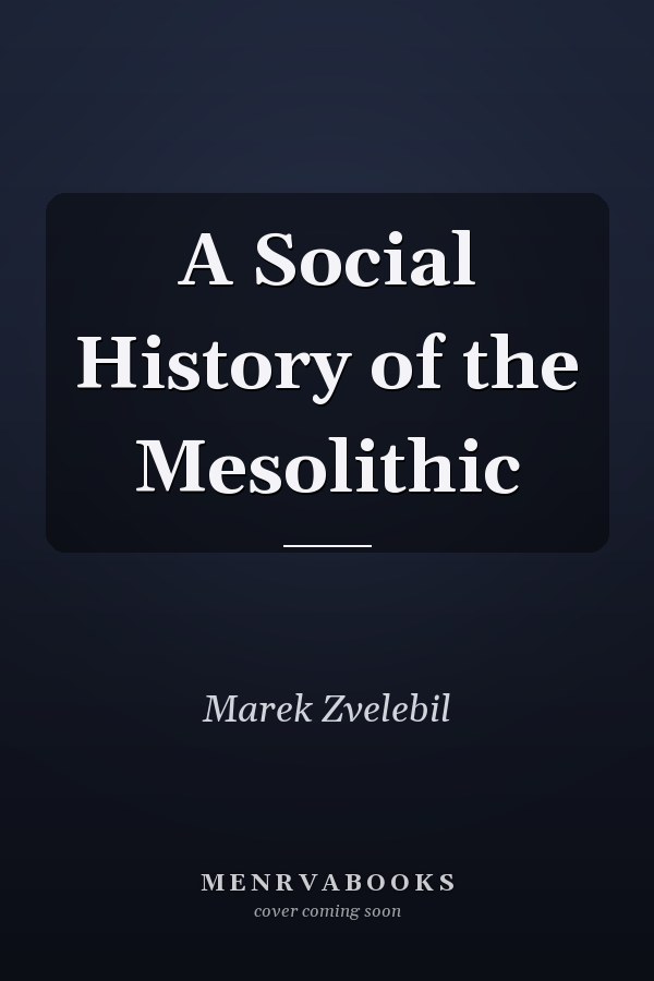 A Social History of the Mesolithic