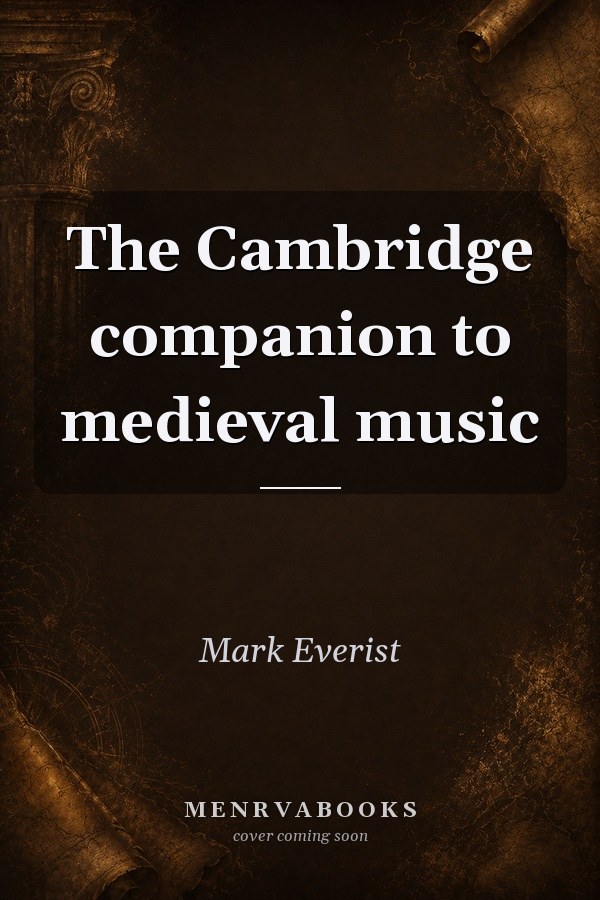 The Cambridge companion to medieval music