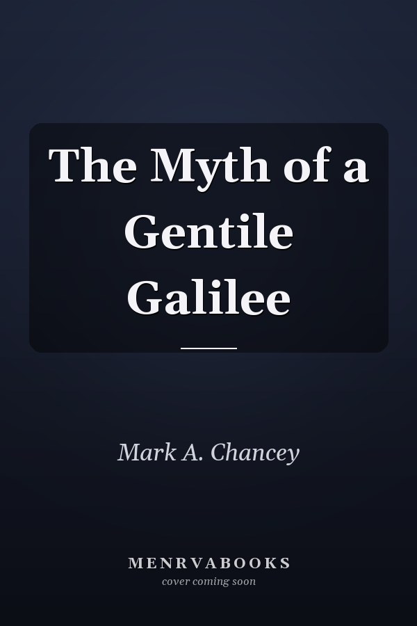 The Myth of a Gentile Galilee