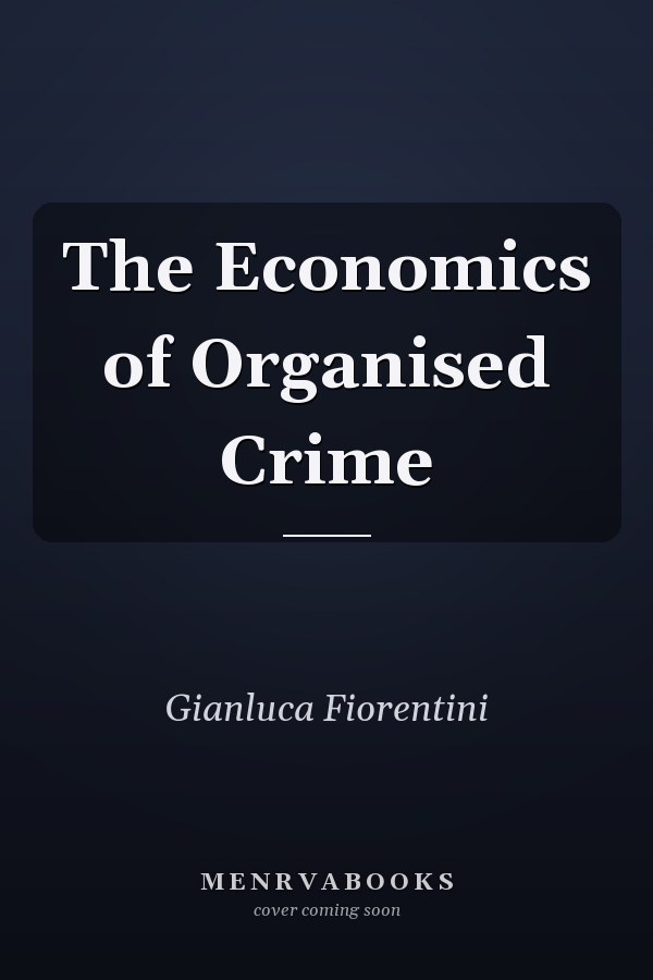 The Economics of Organised Crime