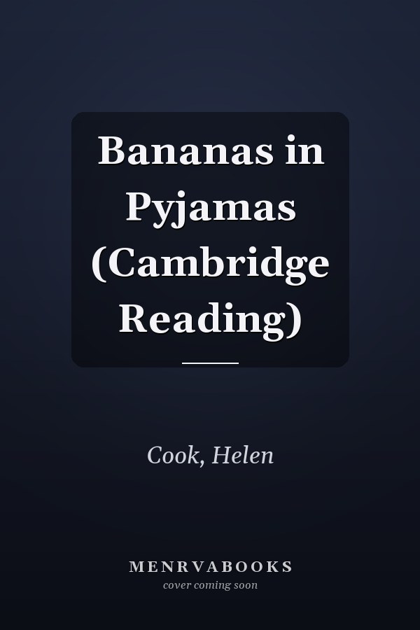 Bananas in Pyjamas (Cambridge Reading)