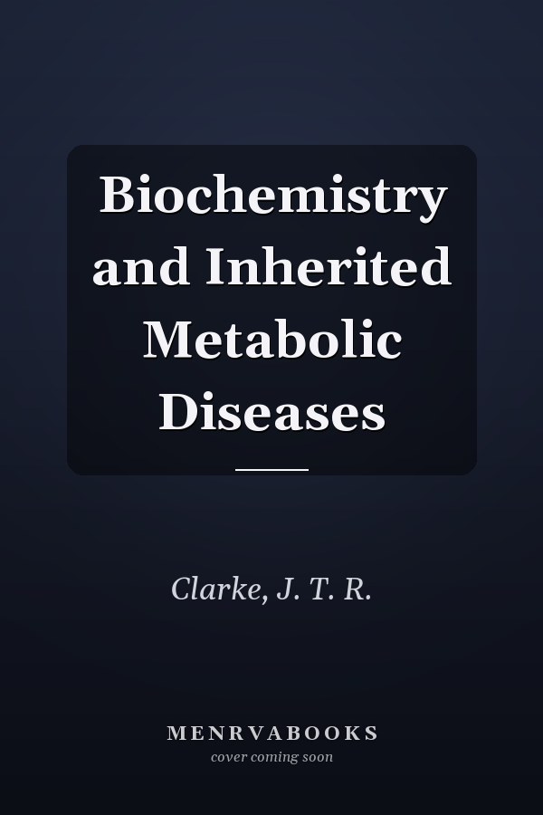 Biochemistry and Inherited Metabolic Diseases