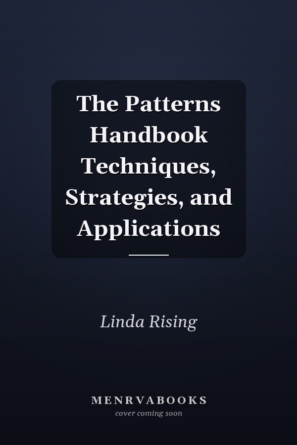 The Patterns Handbook Techniques, Strategies, and Applications