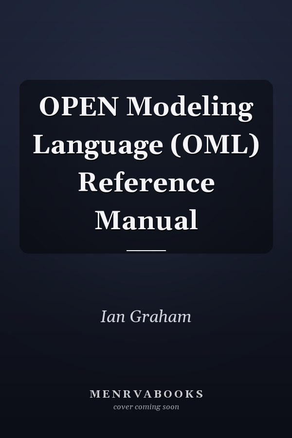 OPEN Modeling Language (OML) Reference Manual
