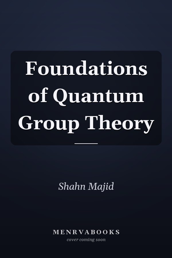Foundations of Quantum Group Theory
