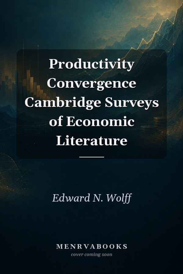 Productivity Convergence
            
                Cambridge Surveys of Economic Literature
