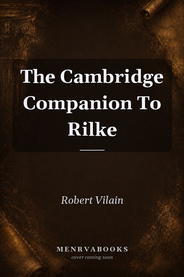 The Cambridge Companion To Rilke