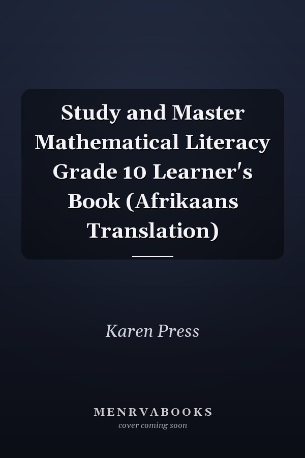 Study and Master Mathematical Literacy Grade 10 Learner's Book (Afrikaans Translation)