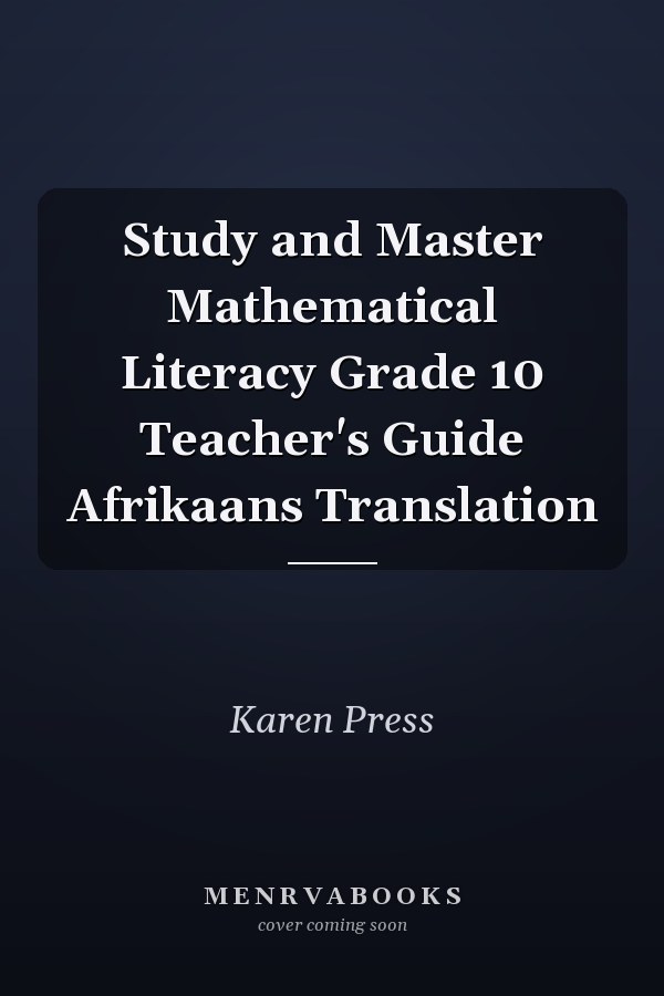 Study and Master Mathematical Literacy Grade 10 Teacher's Guide Afrikaans Translation