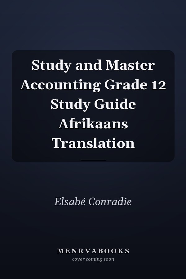 Study and Master Accounting Grade 12 Study Guide Afrikaans Translation