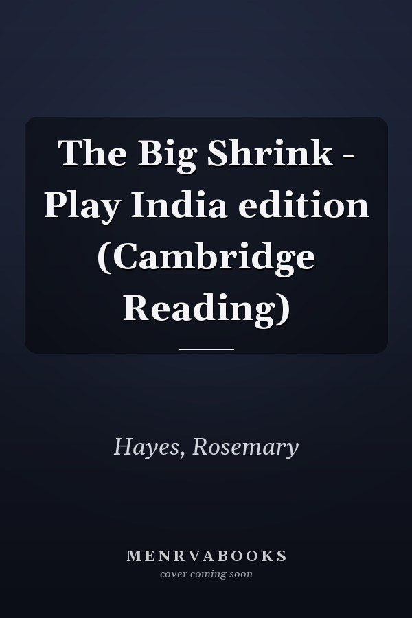 The Big Shrink - Play India edition (Cambridge Reading)