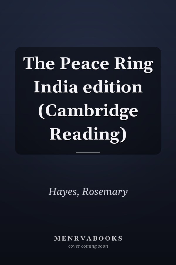 The Peace Ring India edition (Cambridge Reading)