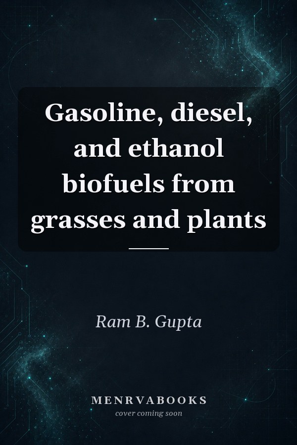 Gasoline, diesel, and ethanol biofuels from grasses and plants