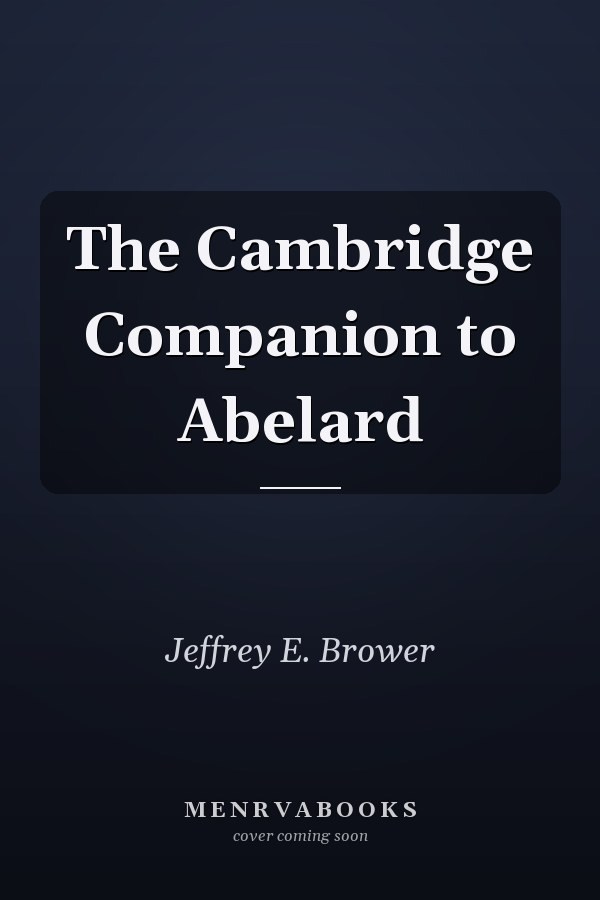 The Cambridge Companion to Abelard