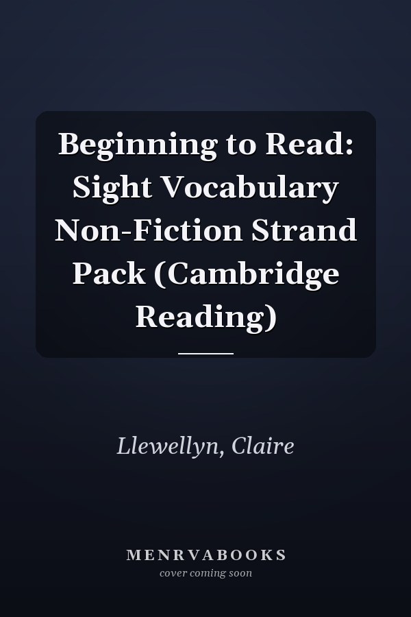 Beginning to Read: Sight Vocabulary Non-Fiction Strand Pack (Cambridge Reading)