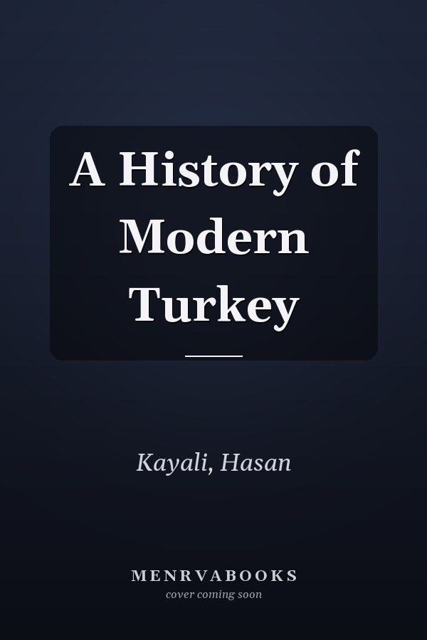 A History of Modern Turkey