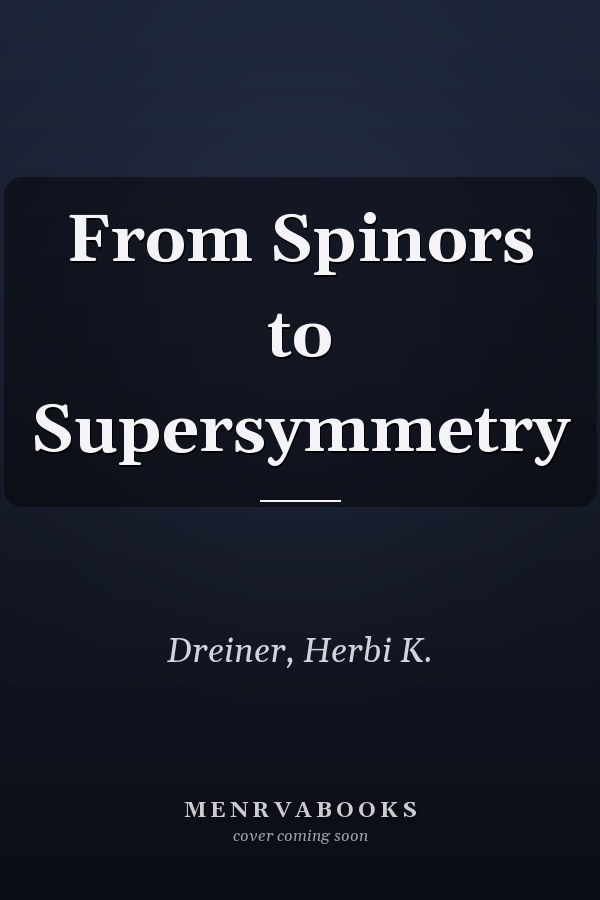 From Spinors to Supersymmetry