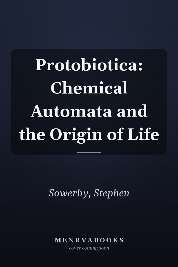 Protobiotica: Chemical Automata and the Origin of Life