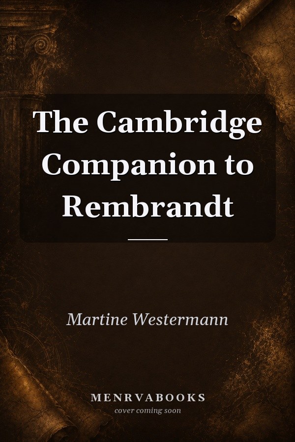 The Cambridge Companion to Rembrandt