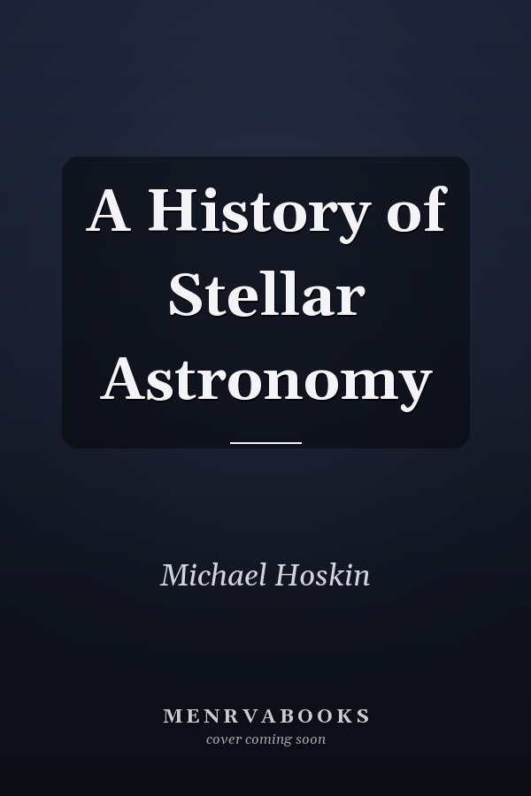 A History of Stellar Astronomy