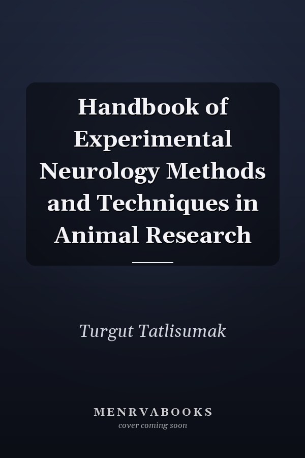 Handbook of Experimental Neurology Methods and Techniques in Animal Research