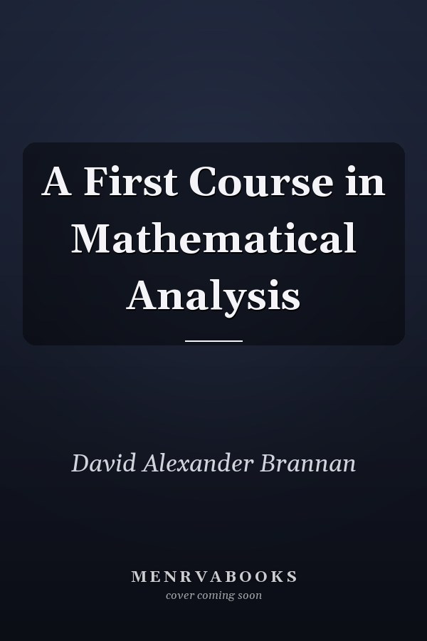 A First Course in Mathematical Analysis