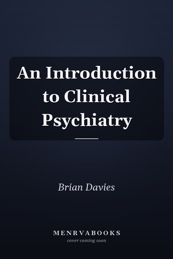 An Introduction to Clinical Psychiatry