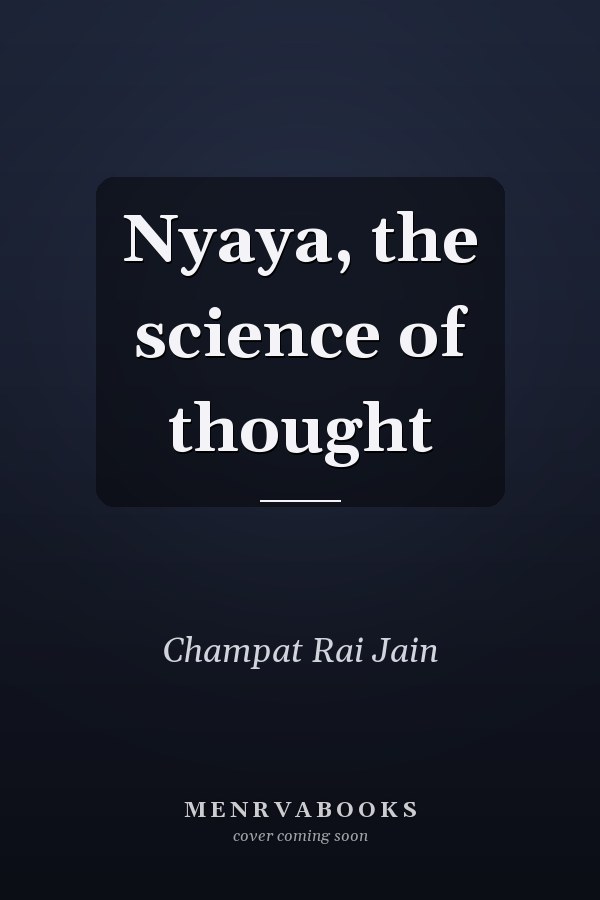 Nyaya, the science of thought