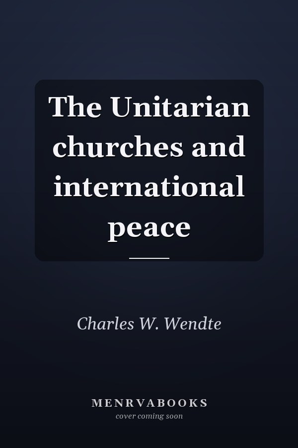 The Unitarian churches and international peace